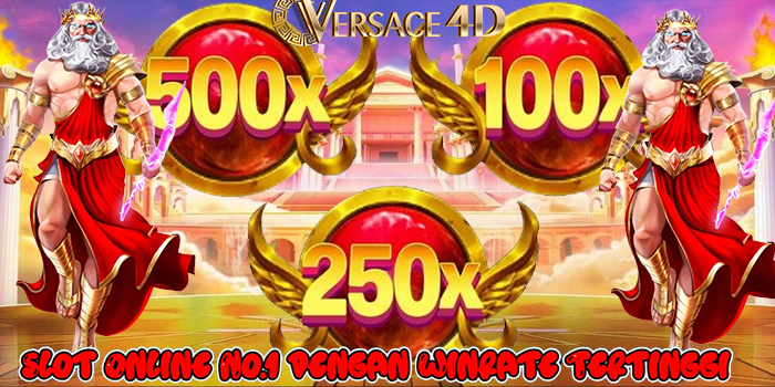 VERSACE4D – Slot Online No.1 dengan Winrate Tertinggi