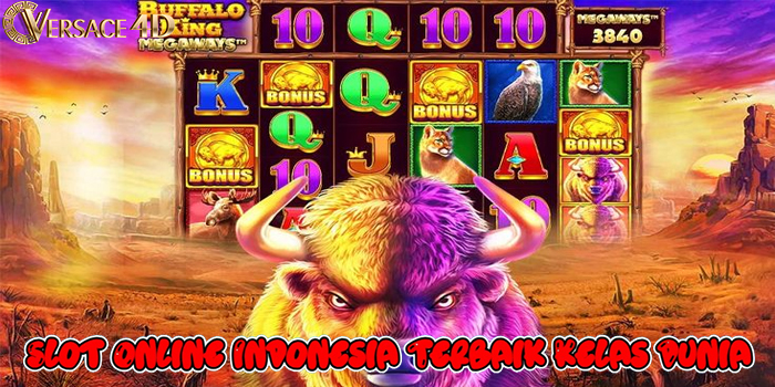 VERSACE4D – Slot Online Indonesia Terbaik Kelas Dunia