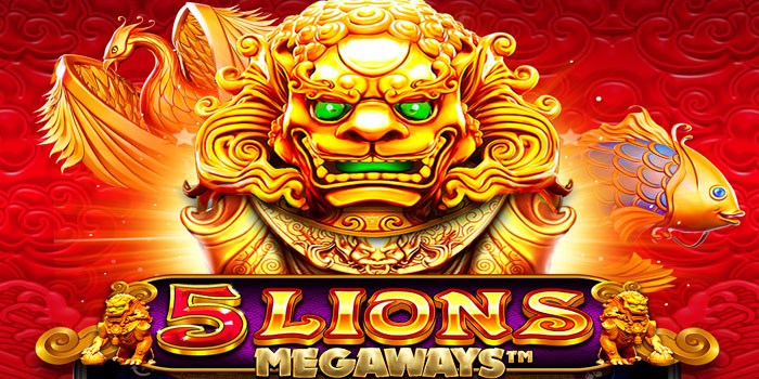 CUPUTOTO - Main Slot 5 Lions Megaways RTP Tinggi, Cuan Maksimal Setiap Hari