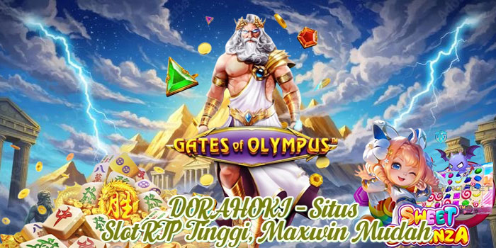DORAHOKI - Situs Slot RTP Tinggi, Maxwin Mudah