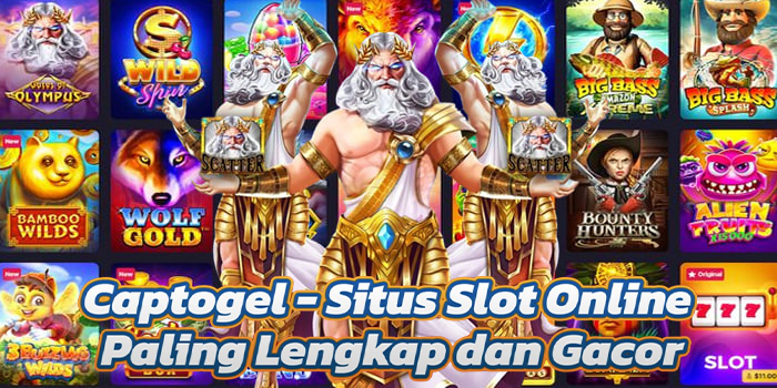 Captogel - Situs Slot Online Paling Lengkap dan Gacor