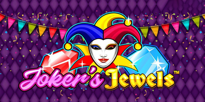 Panduan Memahami Fitur Dan Bonus di Slot Joker's Jewels Panduan Memahami Fitur Dan Bonus di Slot Joker's Jewels